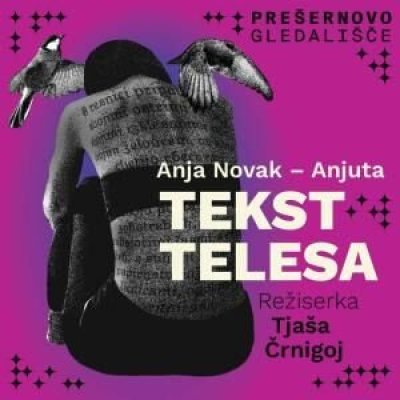Jutri gremo v gledališče, greste z nami? A. Novak - Anjuta: TEKST TELESA, 07.05.2026 ob 20:00 v PGK